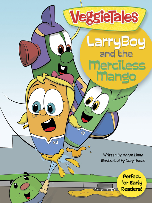 Title details for LarryBoy and the Merciless Mango by Big Idea Entertainment, LLC - Available